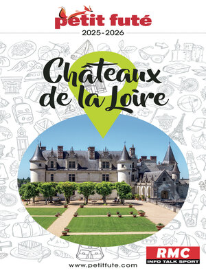 cover image of Guide Châteaux De La Loire 2025 Petit Futé